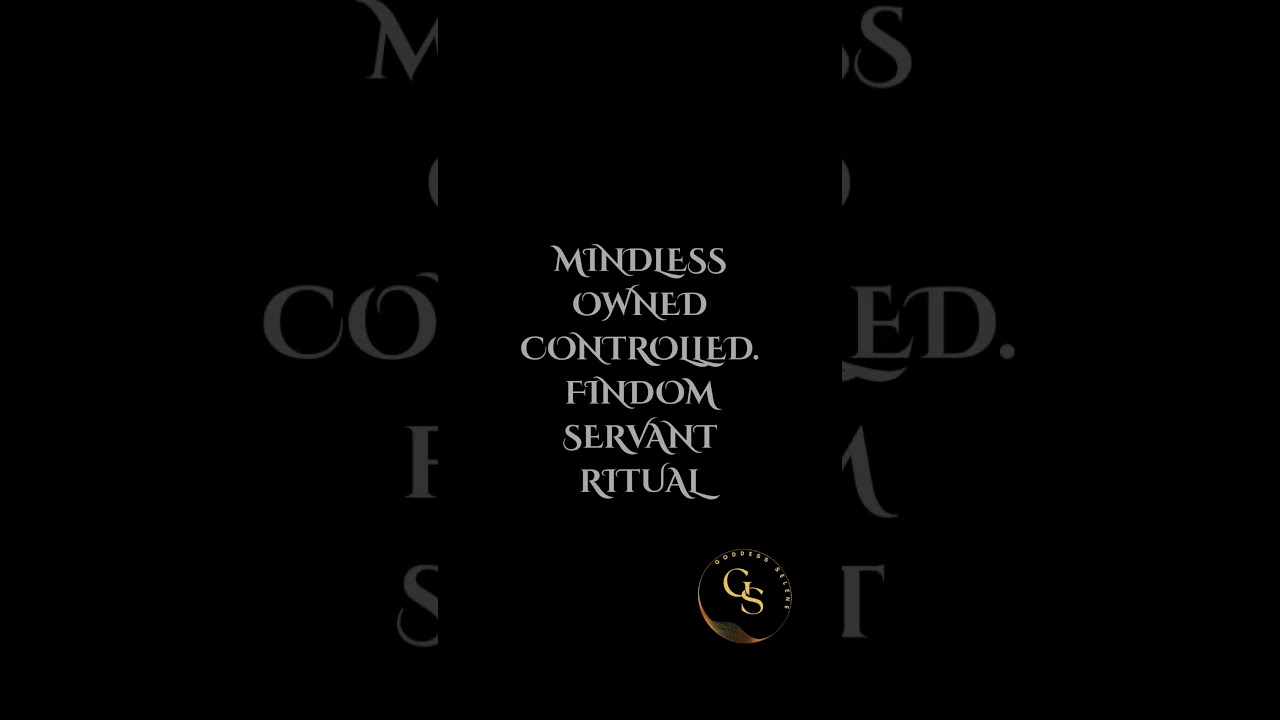 Mindless  Owned  Controlled  Findom Servant Ritual 
