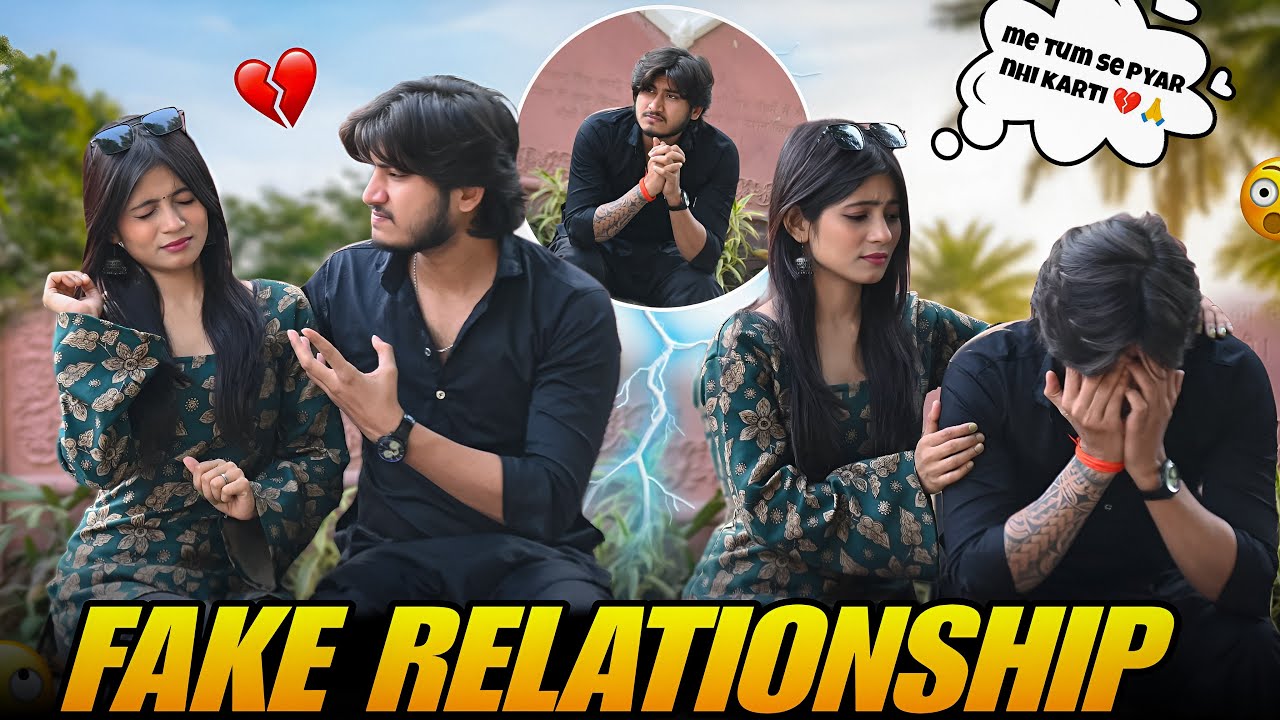 Fake Relationship Prank 😱 | Last Me Usne Bhi Sach Bol Diya 💔