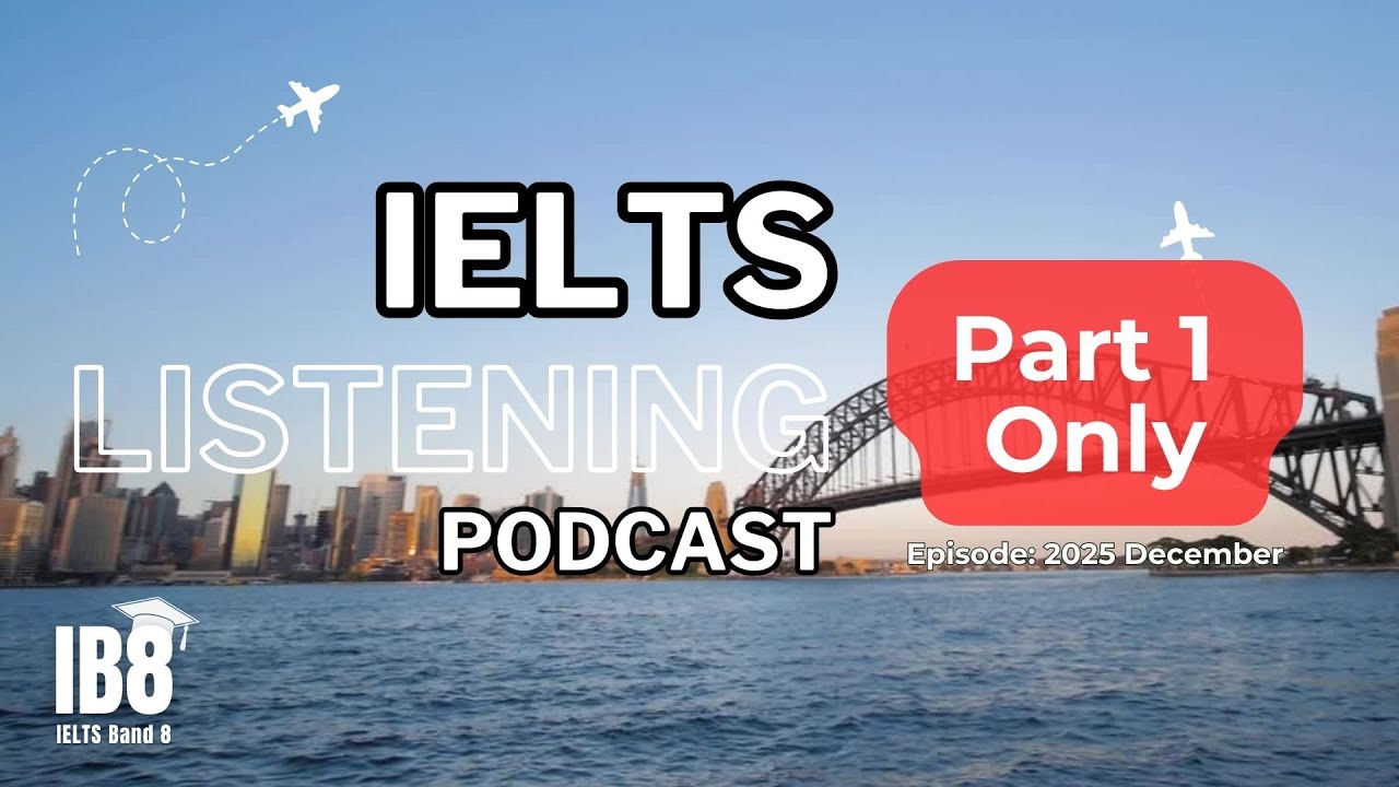 IELTS Listening Podcast | Part 1 Only December Test | Luyện nghe tiếng Anh thụ động 