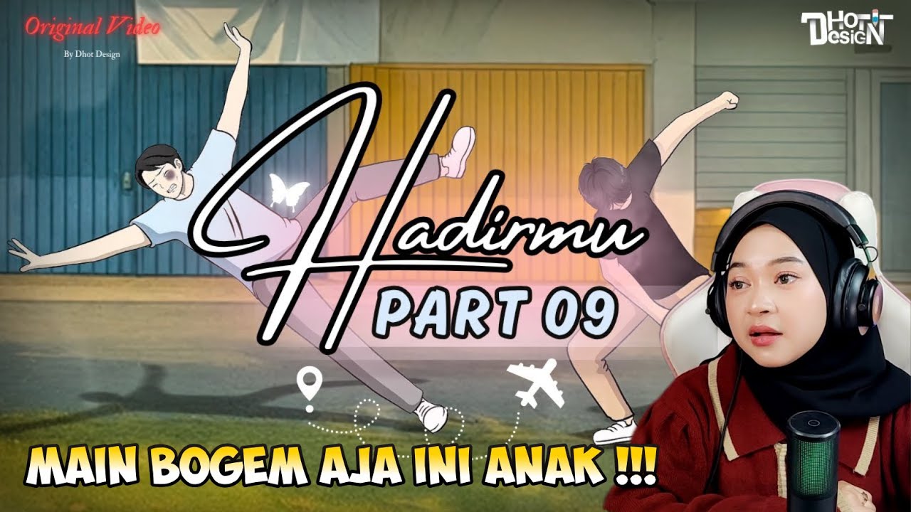HADIRMU PART 9 - Maya Nadia Reaction Dhot Design