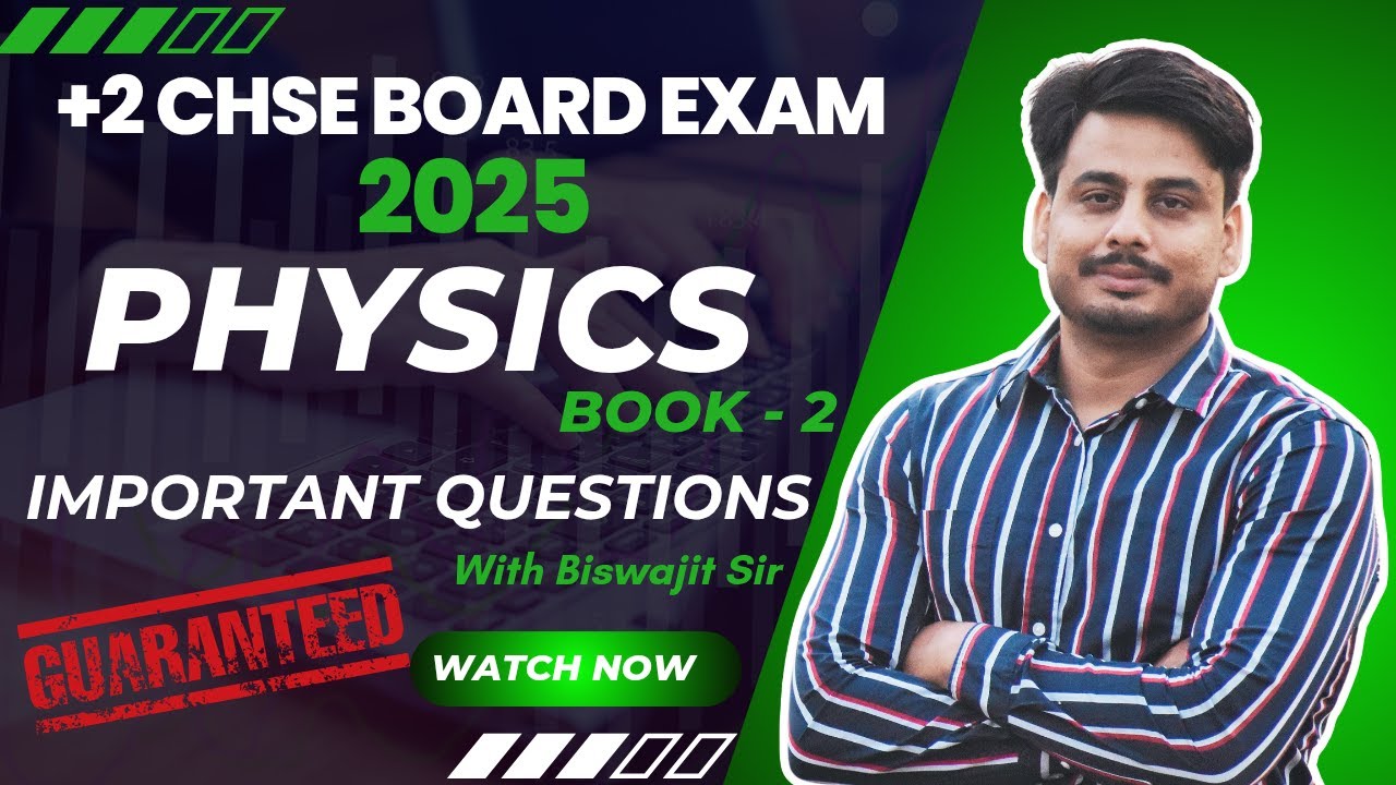 Most Important PHYSICS Questions for CHSE Odisha Board 2025–Score 95%+🎯Sure-Shot for Exam! Book 2