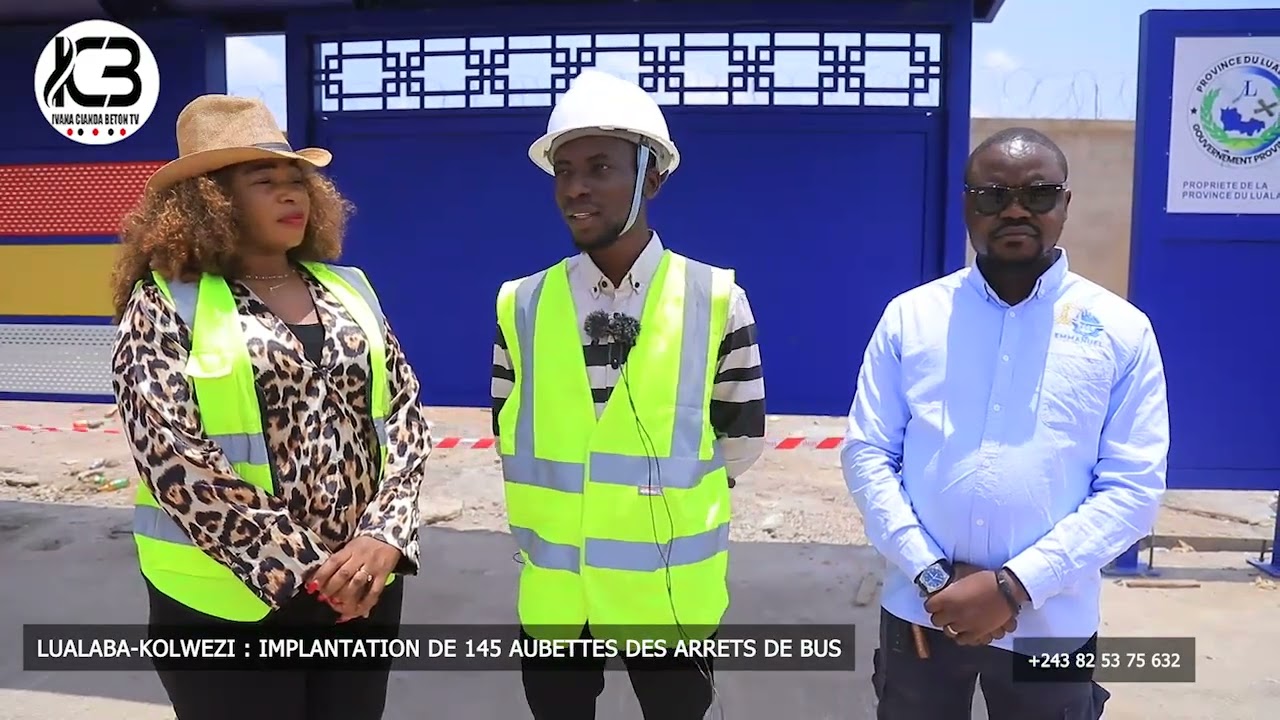 LUALABA : IMPLANTATION DE 145 HAUBETTES DES ARRÊTS DE BUS À KOLWEZI, FIFI MASUKA FRAPPE ENCORE