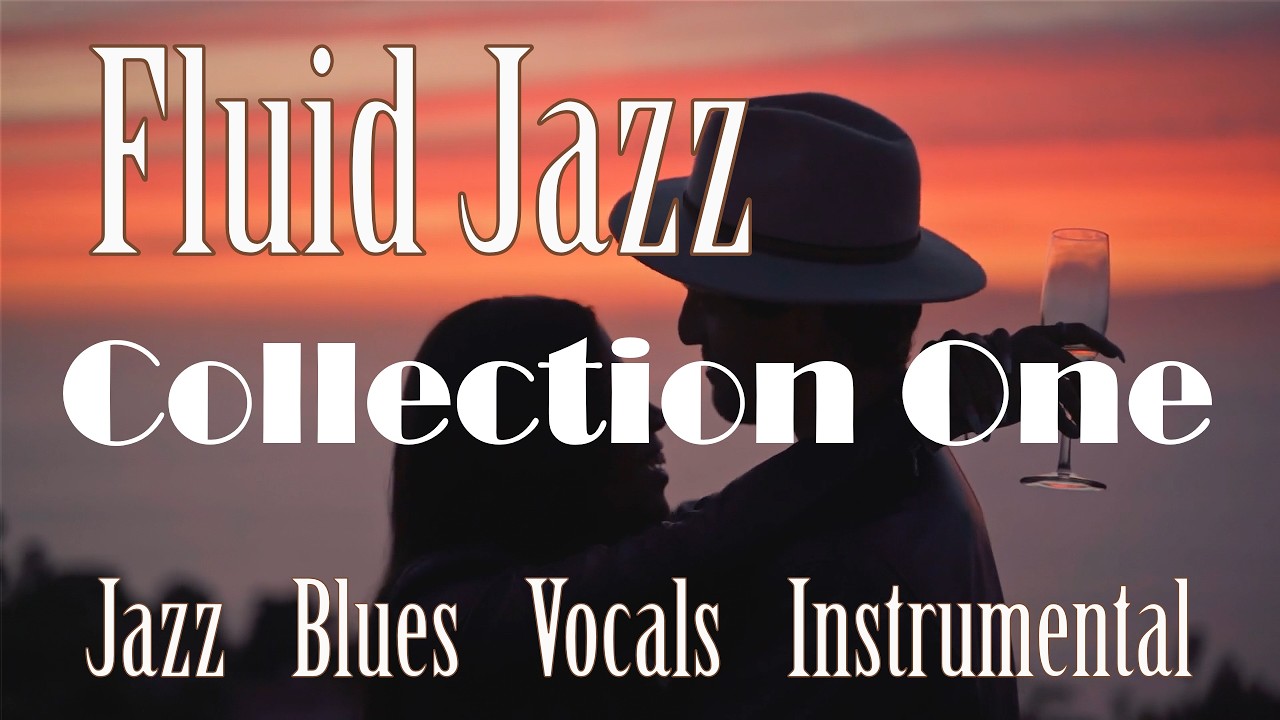 Jazz, Blues, Sensual Southern Vocals, and some Big Band for spice | Collection One from Fluid Jazz