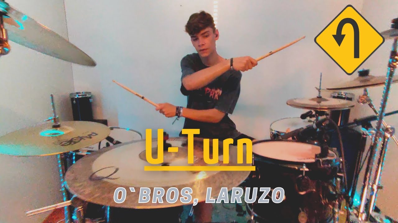 U-TURN--O`Bros, Laruzo // Drum Cover