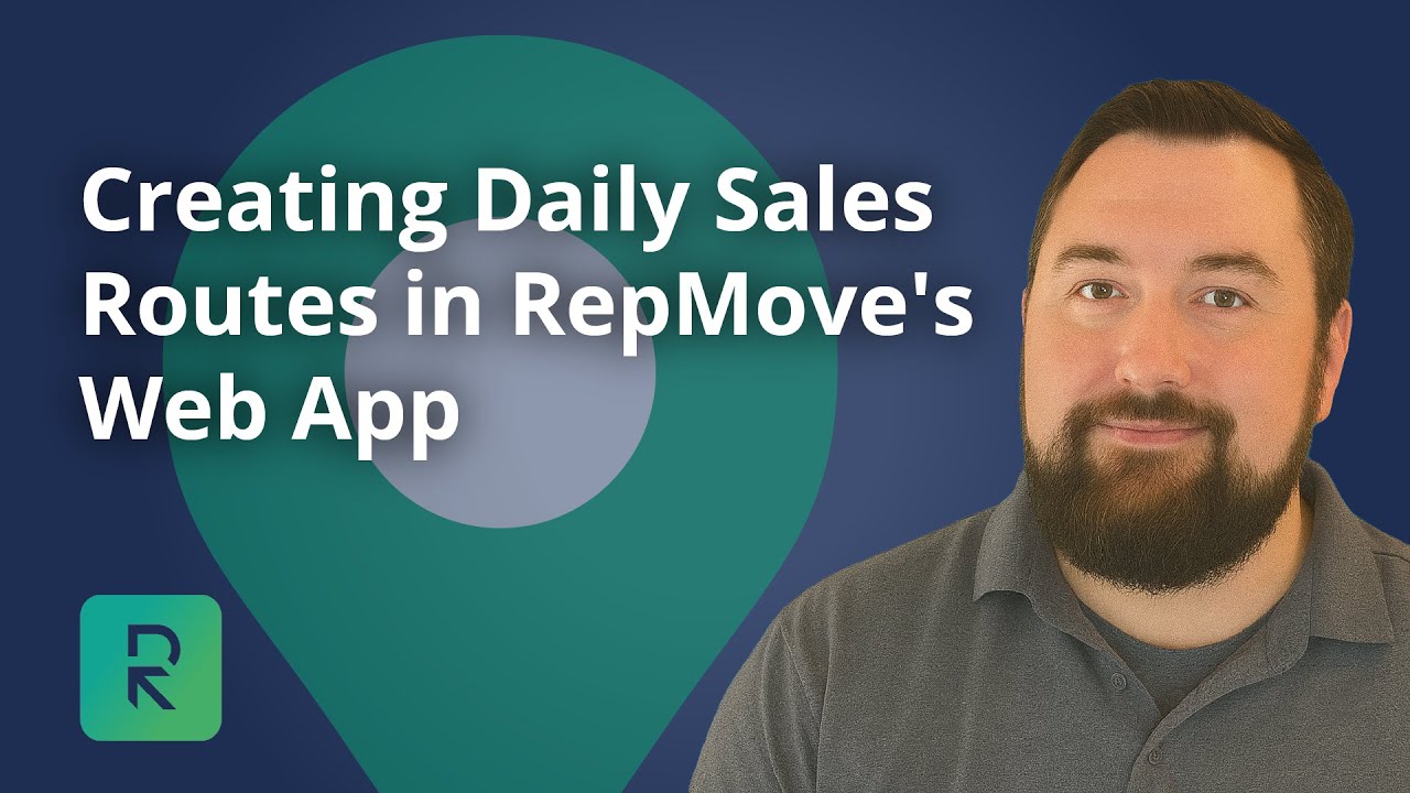 Creating Daily Sales Routes in RepMove's Web App