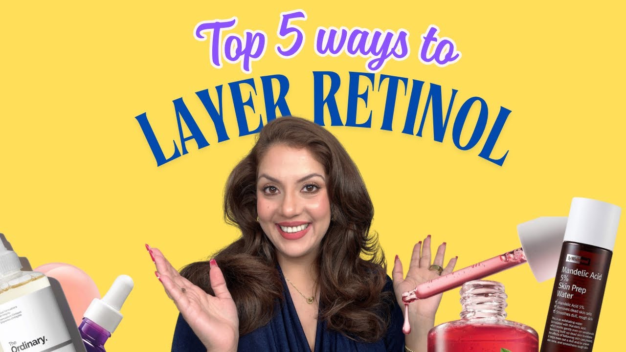Top 5 Ways to Layer Retinol for Maximum Results | Nipun Kapur
