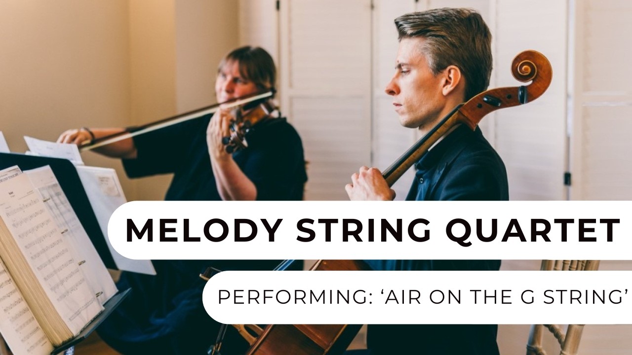 Melody String Quartet - String Quartet - Air On The G String - Entertainment Nation