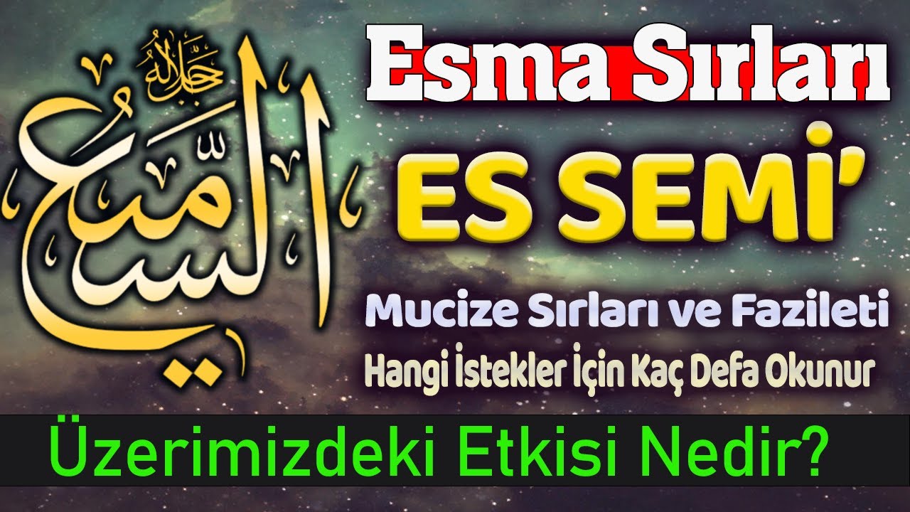 Es Semi Esması Faziletleri ve Sırları