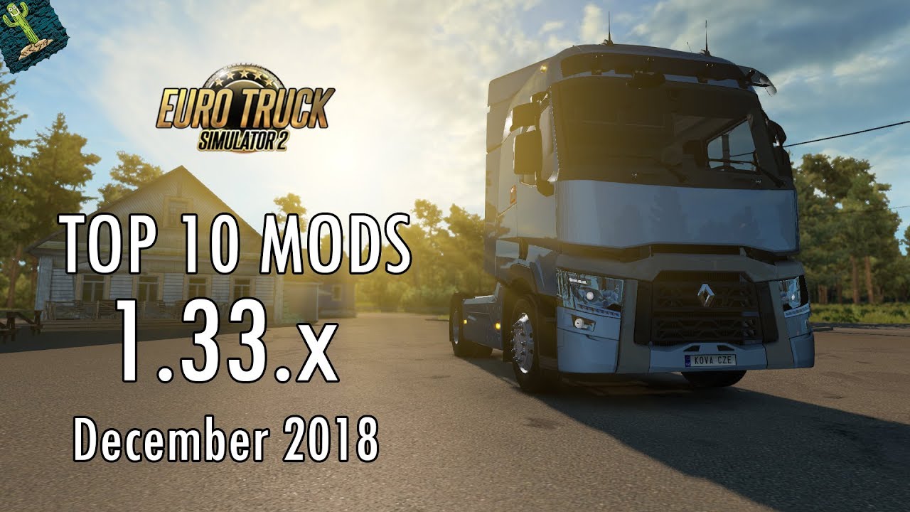 TOP 10 MODS (December 2018) - 1.33.x - Euro Truck Simulator 2