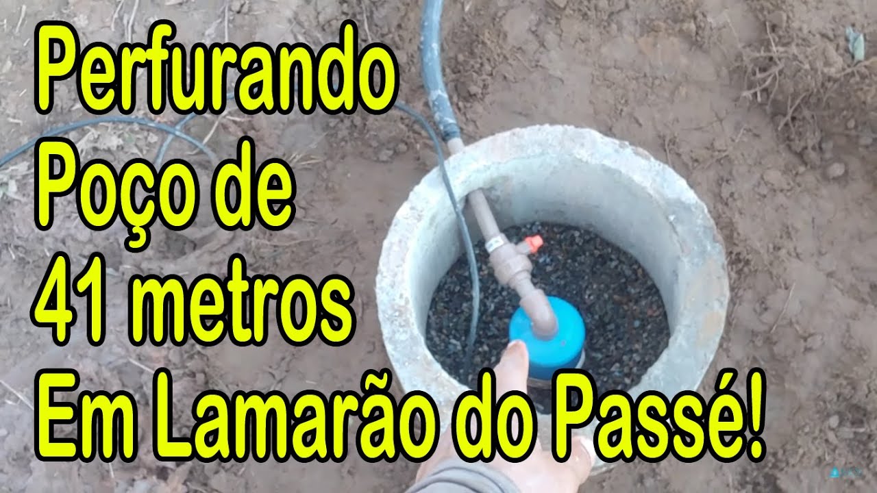 Perfurando poço de 41 metros em Lamarão do Passé Bahia