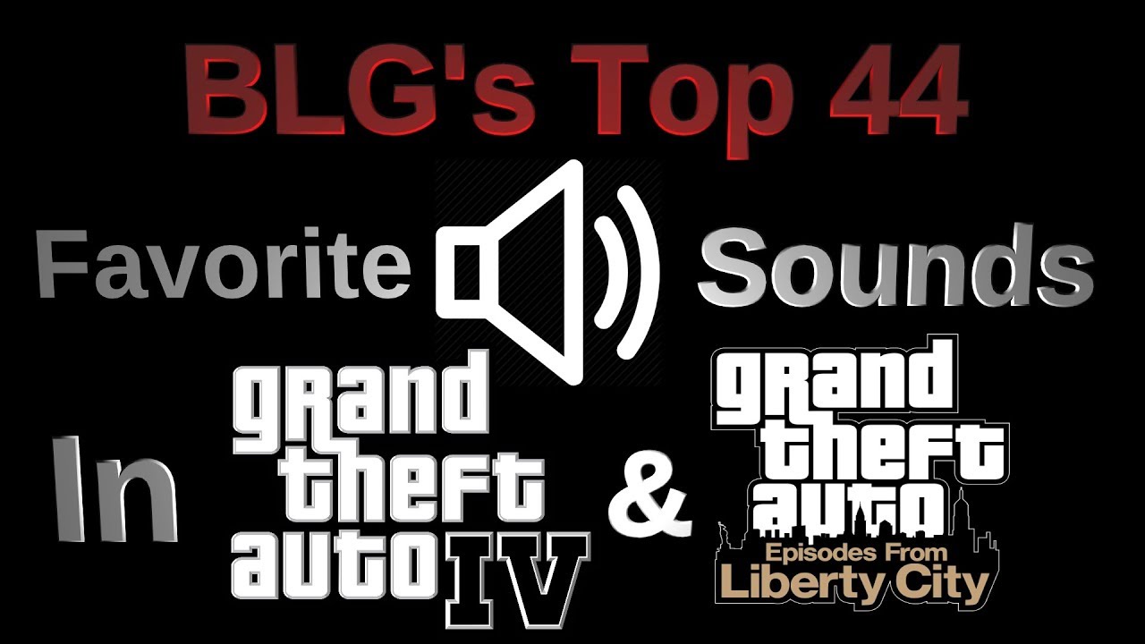 My Top 44 Favorite Sounds in GTA IV & EFLC [1080p]