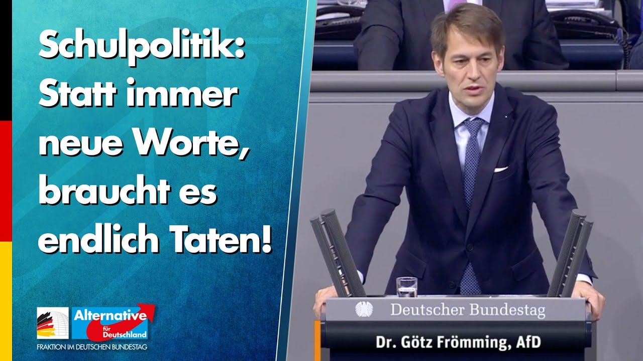 Schulpolitik: Statt immer neue Worte, braucht es endlich Taten! - G&ouml;tz Fr&ouml;mming - AfD-Fraktion