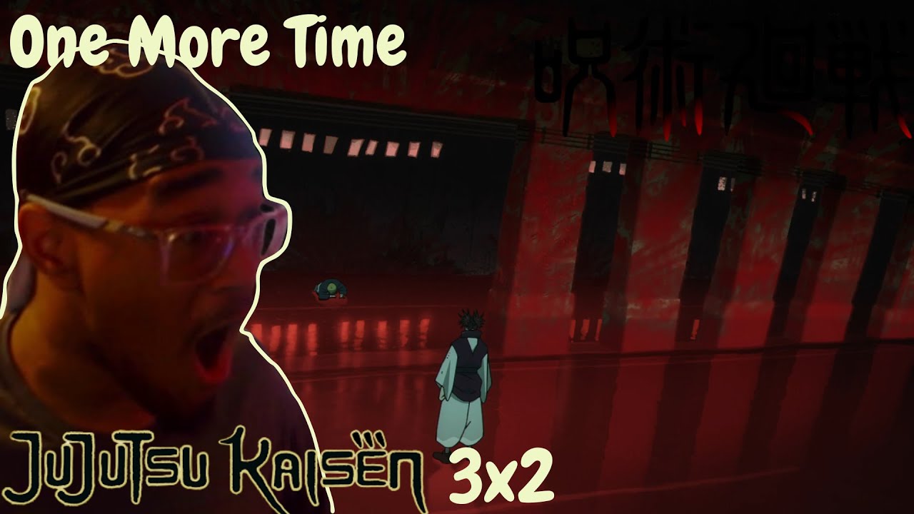 LFG!!! Choso Jujutsu Kaisen 3x2 Reaction One More Time