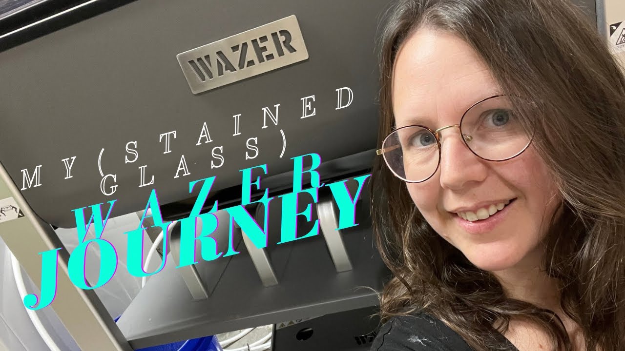 Starting my stained glass journey with Wazer!