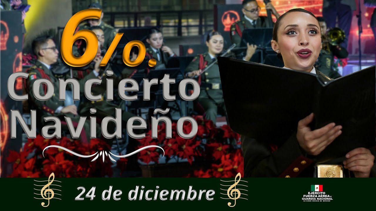 6/o. Concierto Navideño del Ejército, Fuerza Aérea y Guardia Nacional