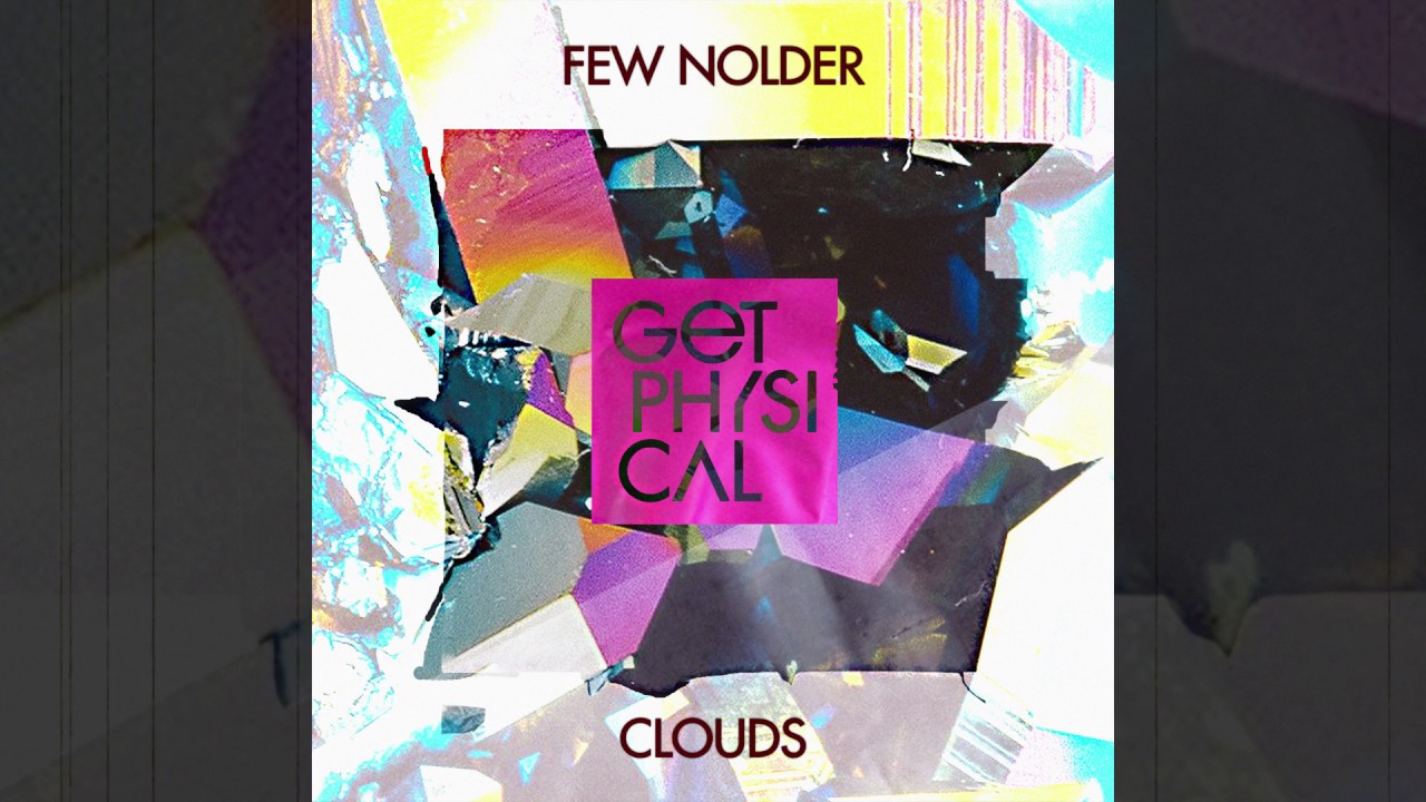 Few Nolder - Clouds (2017 Rework)