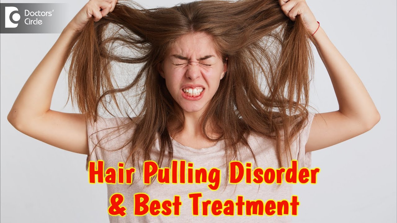 What a MANIA – TRICHOTILLOMANIA !!! |  Hair Pulling Disorder -Dr.Sulata Shenoy | Doctors' Circle
