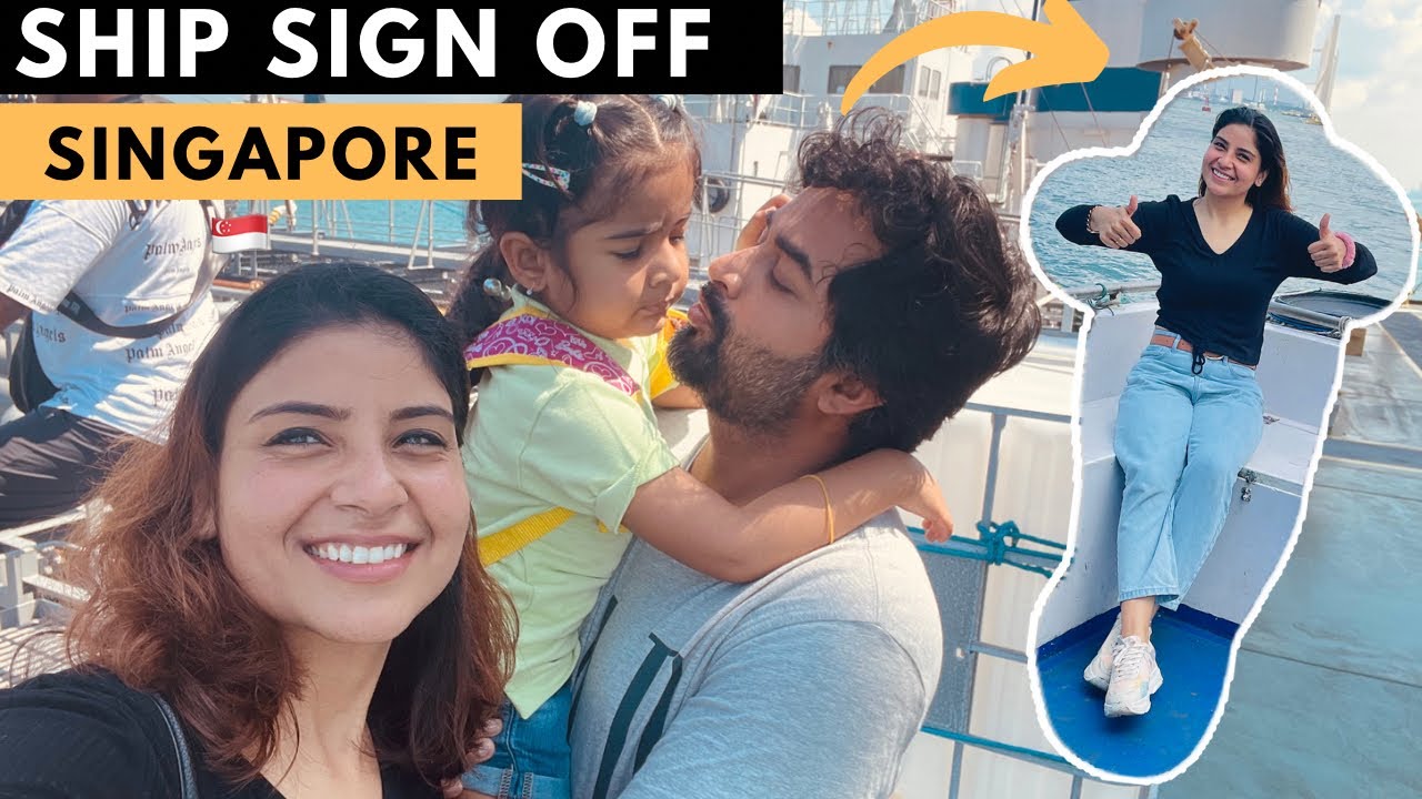 Ship Sign Off in Singapore | Sailors Family Sign off at anchor | Merchant navy family life