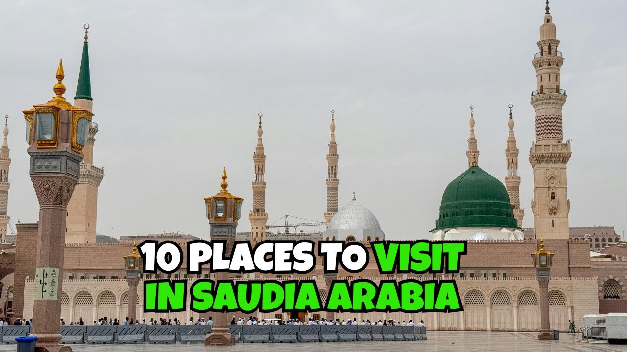 Top 10 Places to Visit in Saudi Arabia | Hidden Wonders & Iconic Destinations