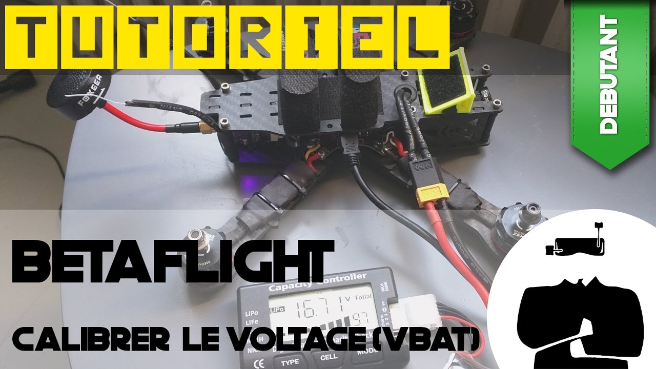 Tutoriel débutant drone FPV en français - Betaflight, calibrer le voltage Vbat