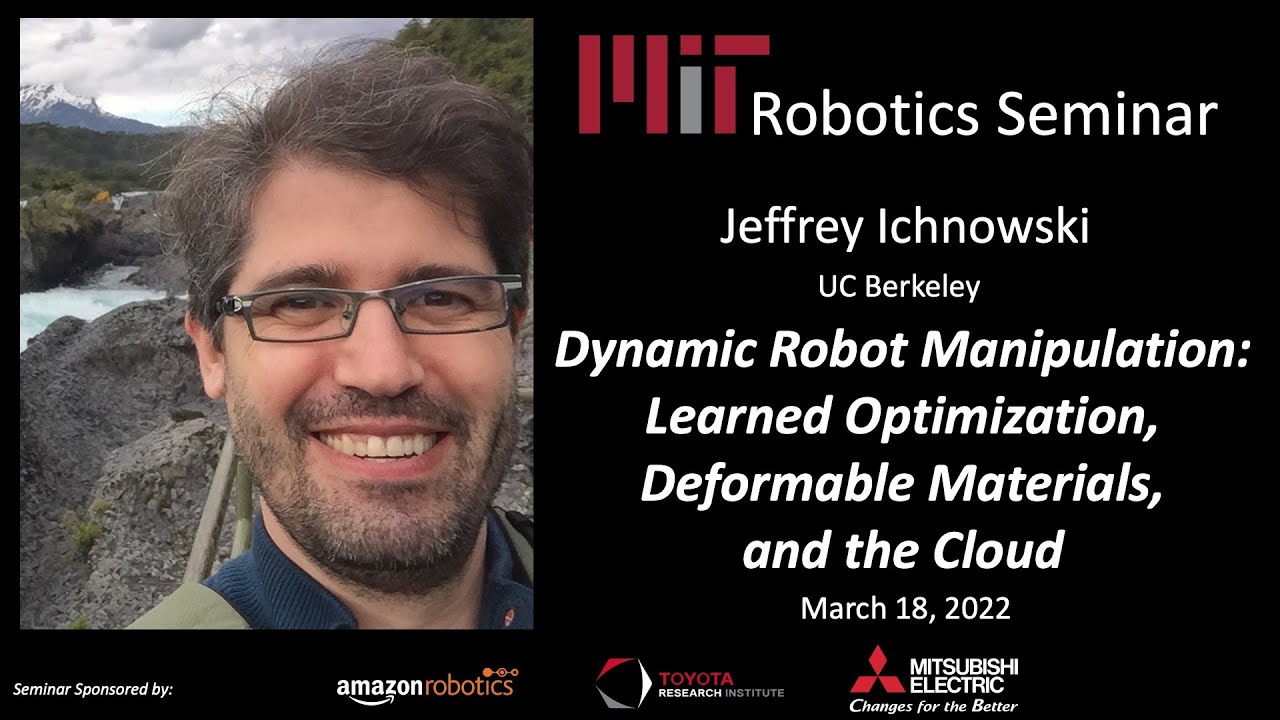 MIT Robotics - Jeffrey Ichnowski - Dynamic Robot Manipulation