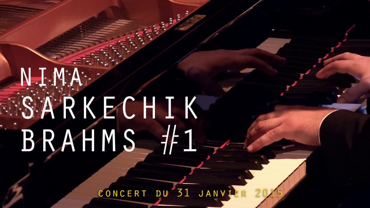 NIMA SARKECHIK - BRAHMS N&deg;1 - La VOD du Triton