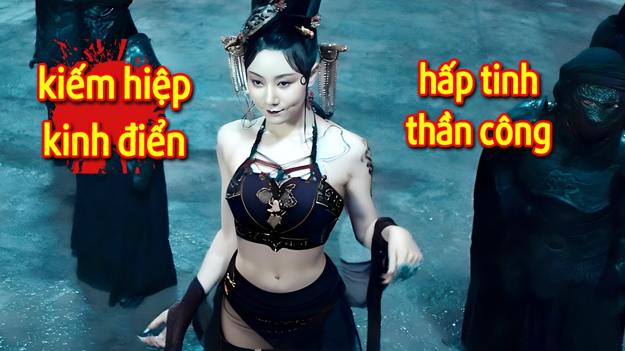 Thế Giới Kiếm Hiệp : Độc Cô Cửu Kiếm + Quỳ Hoa Bảo Điển + Thái Cực Thần Công + Hấp Tinh Đại Pháp