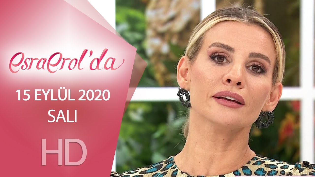 Esra Erol'da 15 Eylül 2020 | Salı
