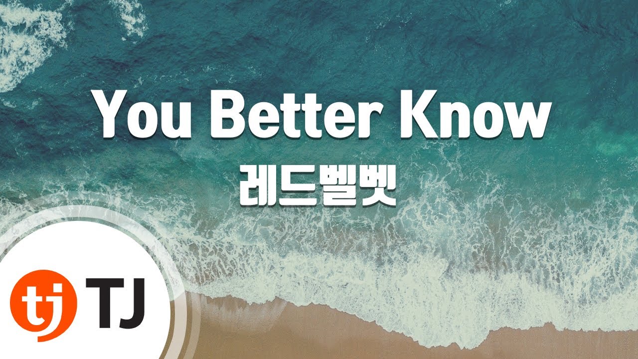 [TJ노래방] You Better Know - 레드벨벳 / TJ Karaoke