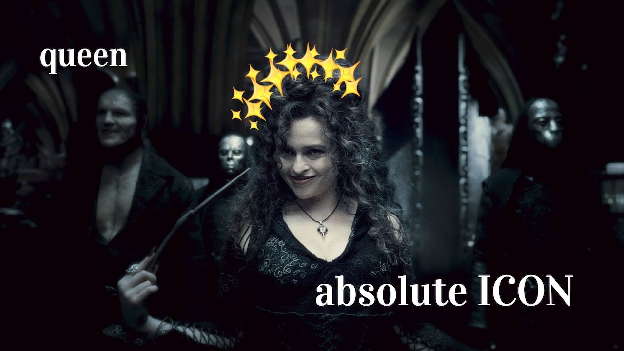 Bellatrix Lestrange being an icon
