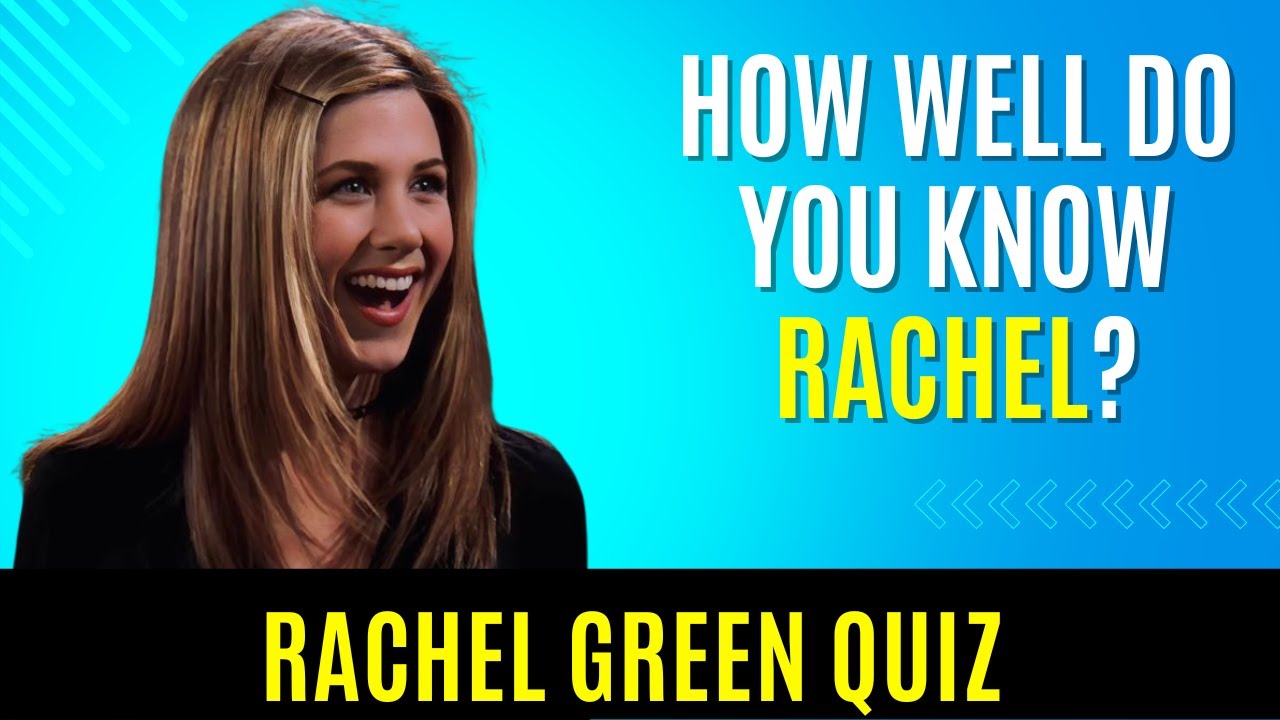 Friends TV Show Quiz: Rachel Green Episode