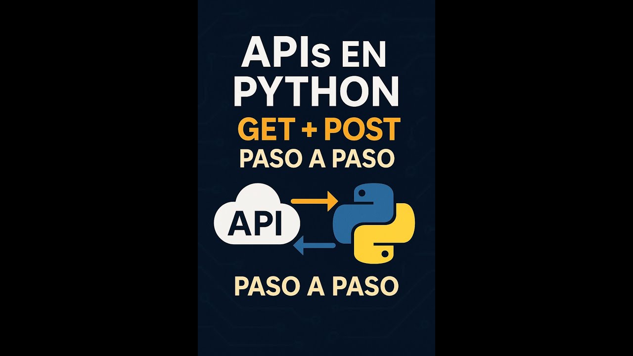 Cómo usar APIs con Python | GET y POST paso a paso