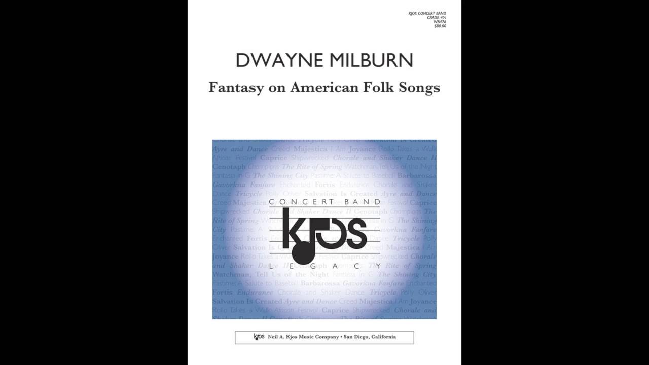 FANTASY ON AMERICAN FOLK SONGS by Dwayne Milburn
