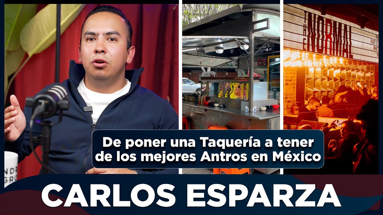 CARLOS ESPARZA / Taquer&iacute;as, Empresario, Due&ntilde;o de Antros, Negocios, Mentalidad