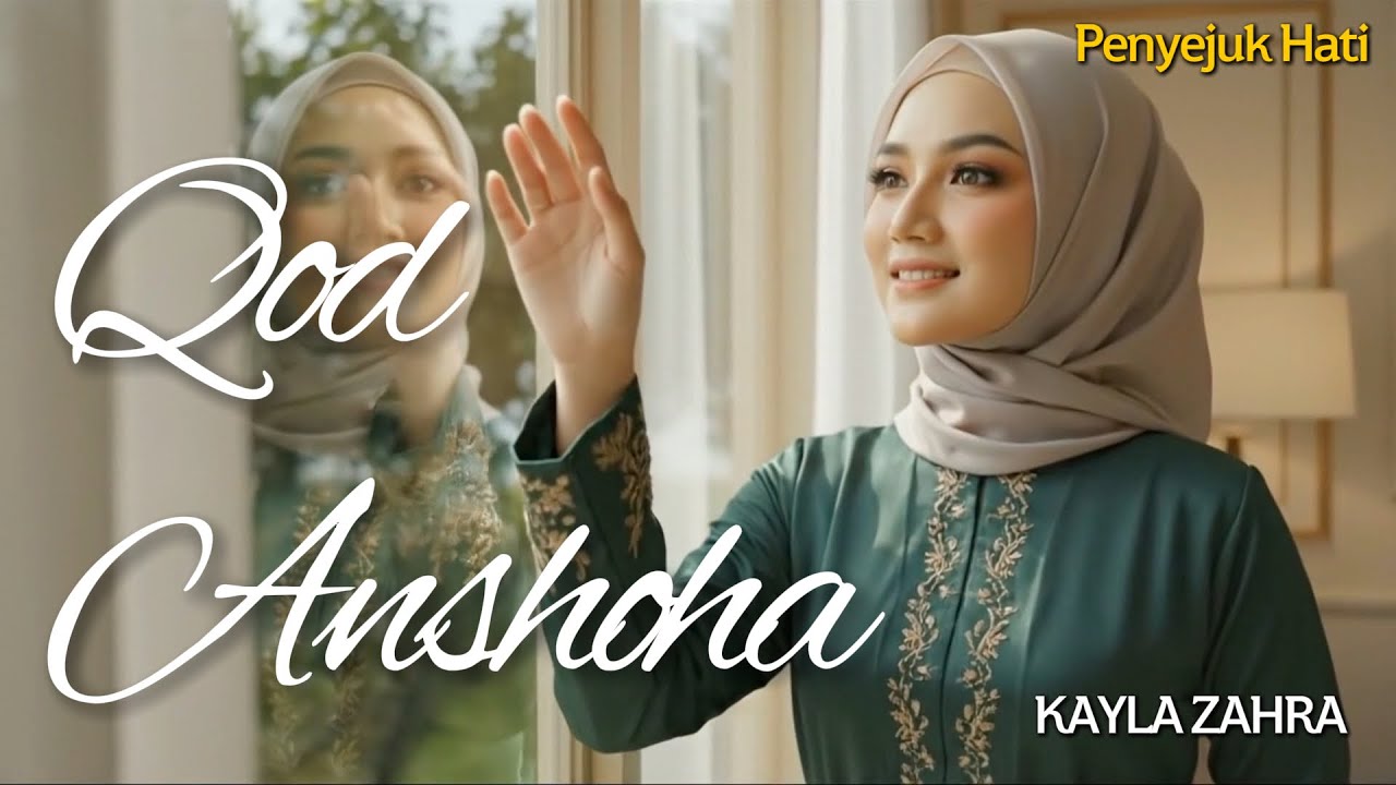 QOD ANSHOHA - Kayla Zahra
