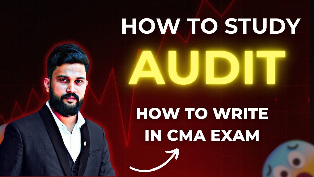 Аудит | CMA Intermediate | Как готовиться к экзамену и писать на нём | CMA Afsal Alungal