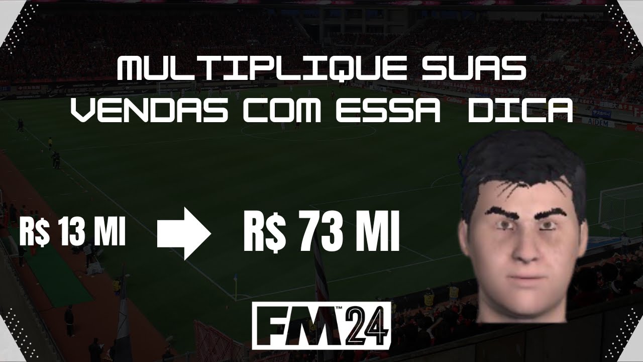 Ganhe mais dinheiro nas suas vendas de jogadores com essa dica | FM 24
