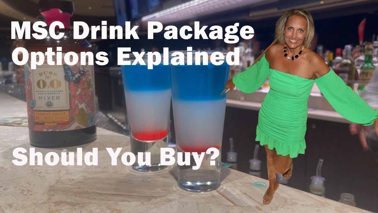 Is MSC Cruise Drink Package Worth It? Answer May Surprise You