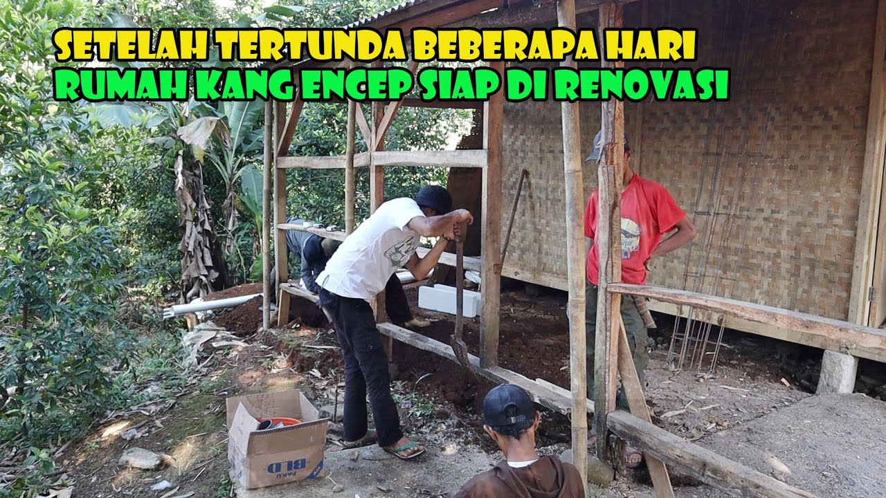 Dengan Mengucap Bismillah, Renovasi Rumah Kang Encep Di Mulai. Target 10 Hari Beres...