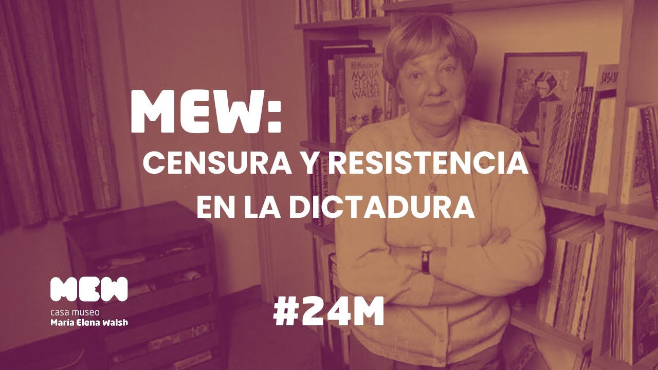 María Elena Walsh: Censura y Resistencia en la Dictadura - #24M