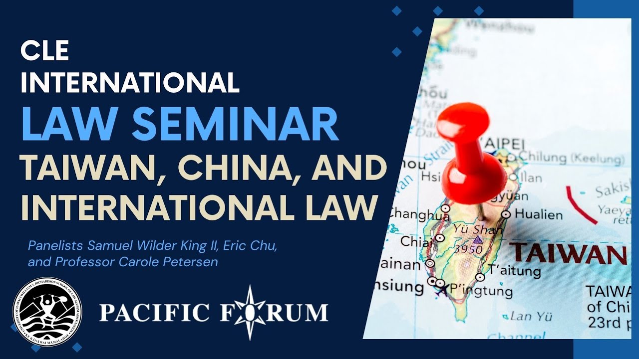 (Part 2 of 2) Law Seminar US, China, Taiwan
