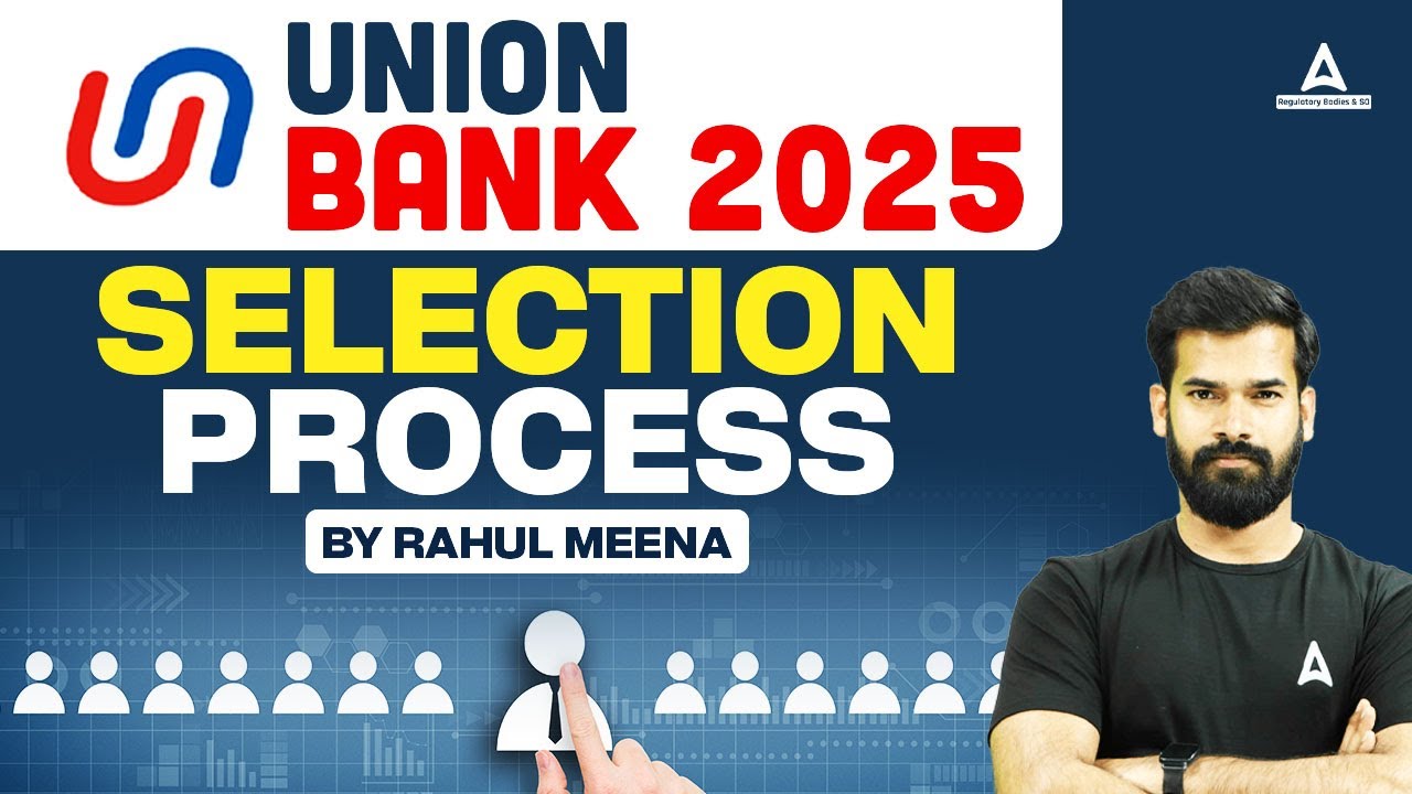 Union Bank 2025 Notification | Union Bank SO Selection Process | By Rahul Meena