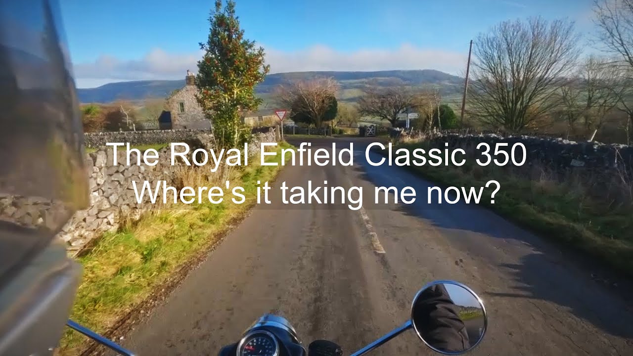 The Royal Enfield Classic 350, Where's it taking me now