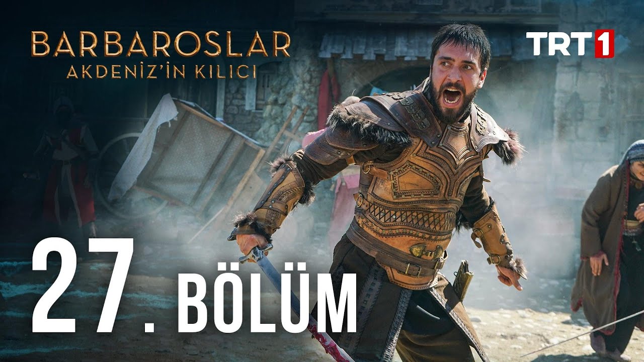 Barbaroslar Akdeniz'in Kılıcı 27. B&ouml;l&uuml;m