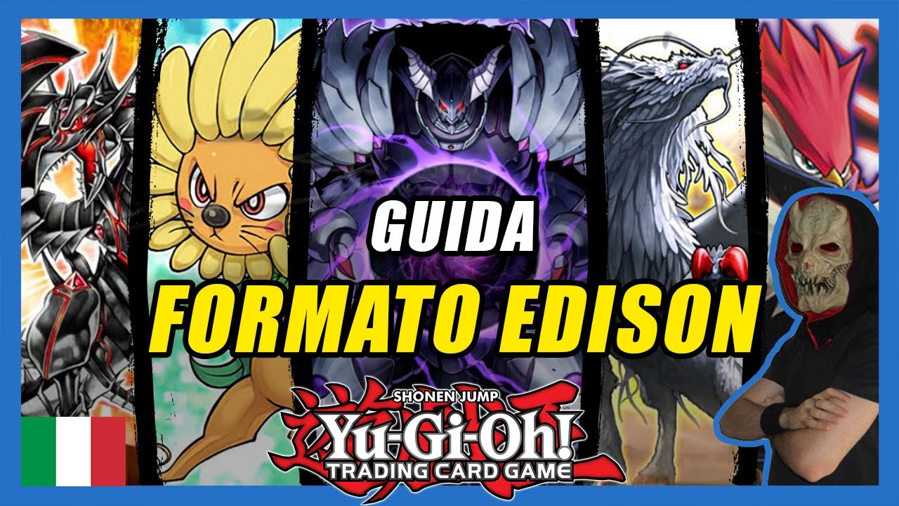 GUIDA Formato EDISON per Principianti &bull; Yu-Gi-Oh TCG