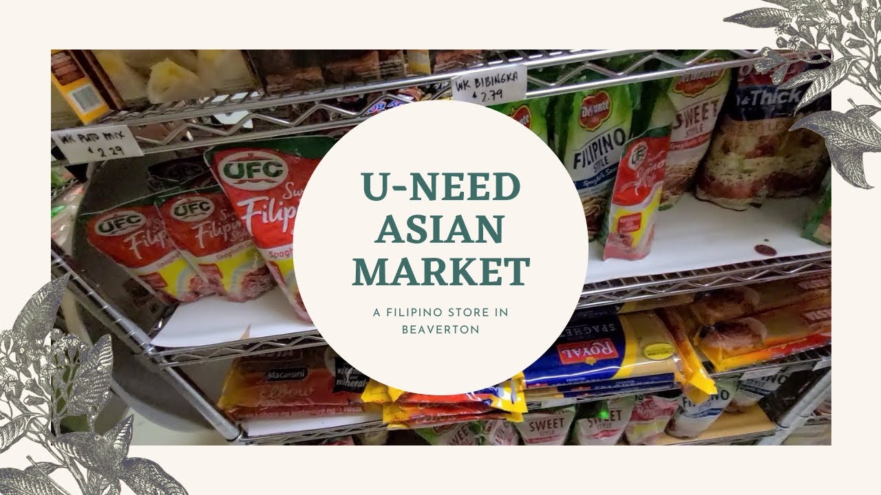 U-Need Asian Market (филиппинский магазин в Бивертоне)