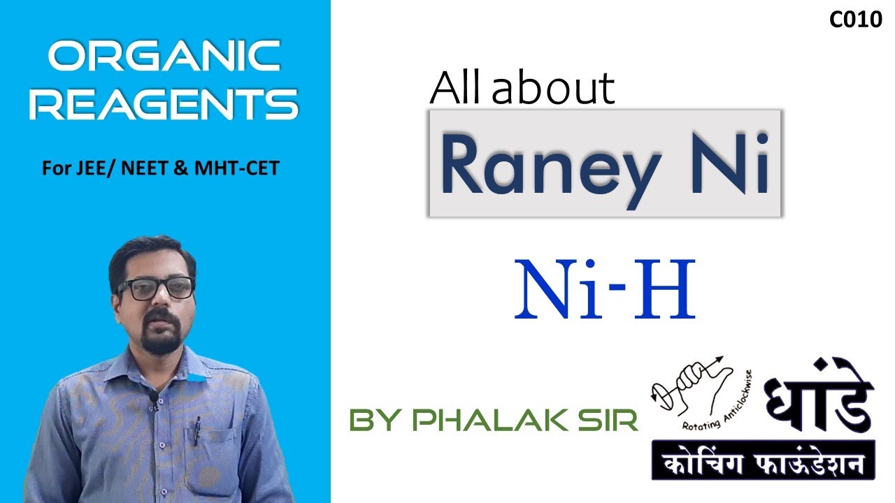 All about Raney Ni - Organic Reagent (C010) by Phalak Sir