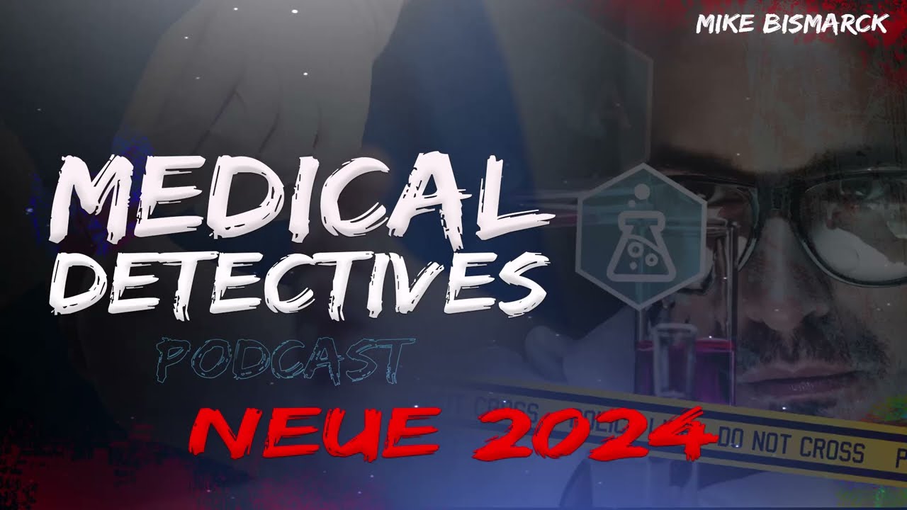Medical Detectives | NEUE Folgen 2024 Deutsch DOKU PODCAST | Folge 33-36