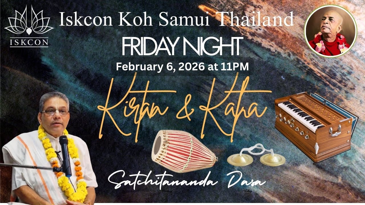 Friday Night Kirtan & Katha, Iskcon Koh Samui Tahiland, Guest Speaker Satchitananda Dasa