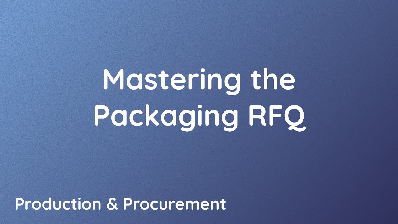 Mastering the Packaging RFQ